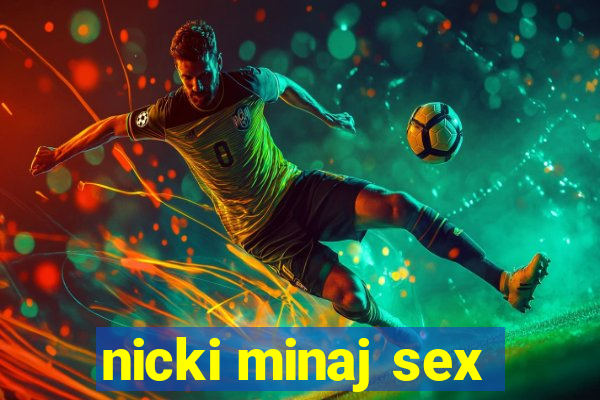 nicki minaj sex